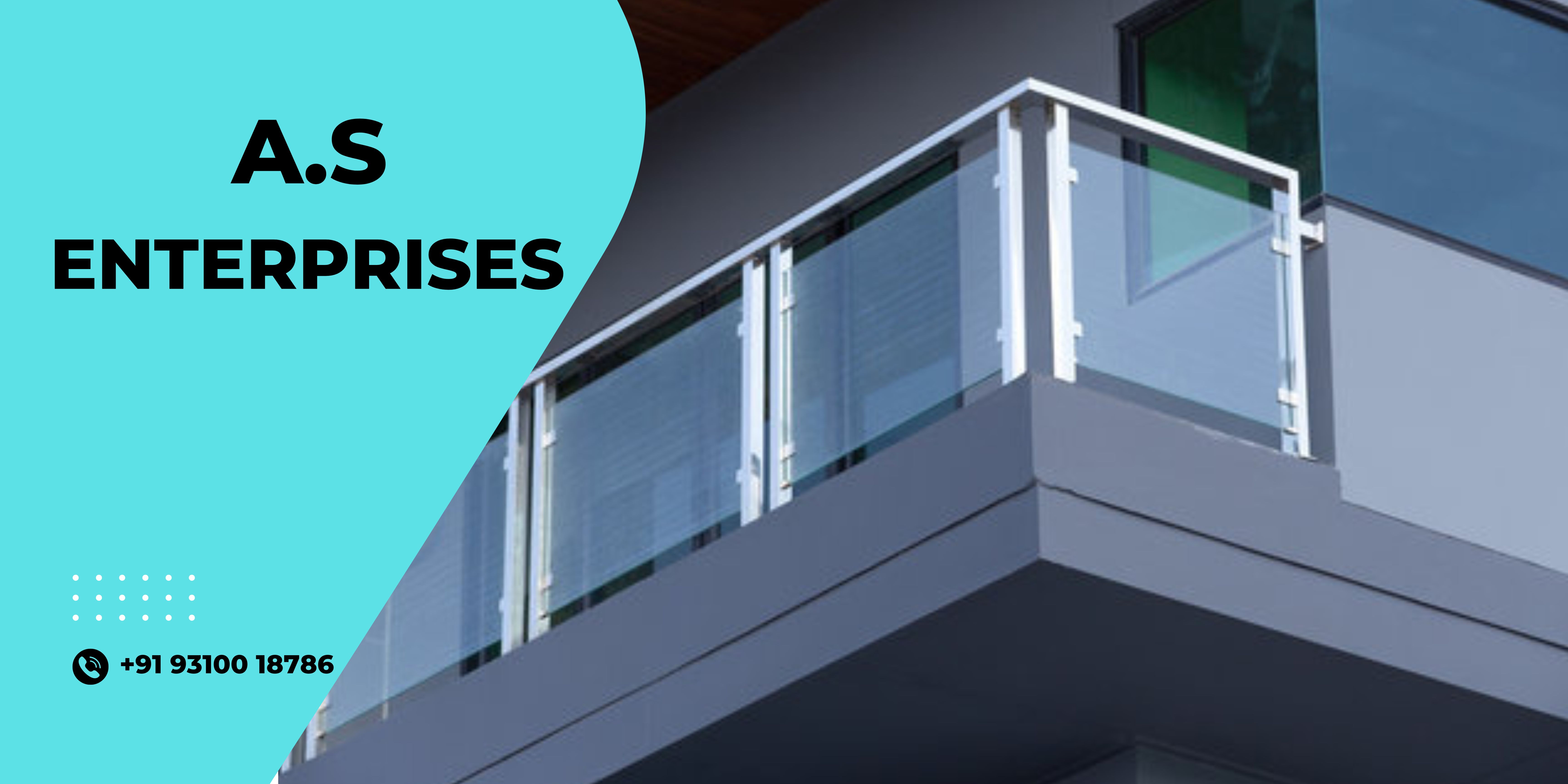 A.S Enterprises - Latest update - Balcony Glass Railing Manufacturers in Bangalore